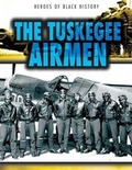 Cover: The Tuskegee Airmen - Gareth Stevens Publishing