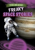 Cover: Freaky Space Stories - Gareth Stevens Publishing