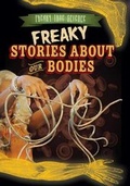 Cover: Freaky Stories about Our Bodies - Gareth Stevens Publishing