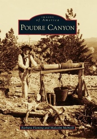 Enlarge image Cover: Poudre Canyon - Arcadia Publishing (SC)