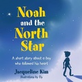 Cover: Noah and the North Star - Balboa Press