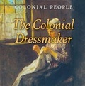 Cover: The Colonial Dressmaker - Cavendish Square Publishing