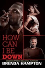 Cover: How Can I Be Down? - Urban Renaissance