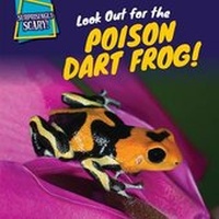 Enlarge image Cover: Look Out for the Poison Dart Frog! - PowerKids Press
