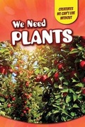 Cover: We Need Plants - PowerKids Press