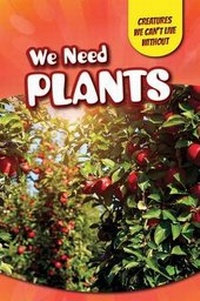 Enlarge image Cover: We Need Plants - PowerKids Press