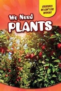Cover: We Need Plants - PowerKids Press