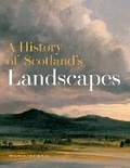 Cover: A History of Scotland's Landscapes - Historic Environment Scotland