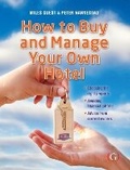 Cover: How to Buy and Manage Your Own Hotel - Goodfellow Publishers Limited