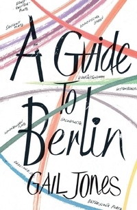 Enlarge image Cover: A Guide to Berlin - Harvill Secker