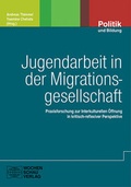 Cover: Jugendarbeit in der Migrationsgesellschaft - Wochenschau Verlag