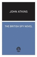 Cover: The British Spy Novel - Calder Publications Ltd