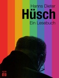 Cover: Hanns Dieter H&uuml;sch: Ein Lesebuch - Edition di&aacute; Bln