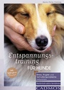 Cover: Entspannungstraining für Hunde - Cadmos Verlag