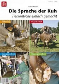 Abbildung von: Die Sprache der Kuh - AVA-Agrar
