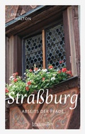 Cover: Stra&szlig;burg abseits der Pfade - Braum&uuml;ller Verlag