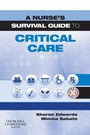 Cover: A Nurse's Survival Guide to Critical Care E-Book - Elsevier