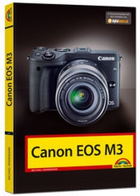 Abbildung von: Canon EOS M3 Handbuch - Markt + Technik