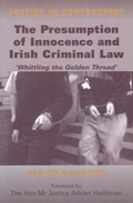 Cover: The Presumption of Innocence and Irish Criminal Law - Irish Academic Press Ltd