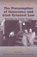 Cover: The Presumption of Innocence and Irish Criminal Law - Irish Academic Press Ltd