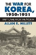 Cover: The War for Korea, 1950-1951 - University Press of Kansas