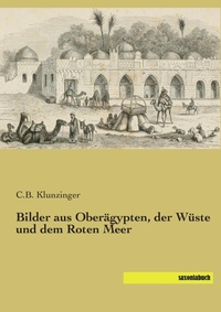 Abbildung von: Bilder aus Oberägypten, der Wüste und dem Roten Meer - saxoniabuch.de
