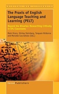 Cover: The Praxis of English Language Teaching and Learning (PELT) - Brill