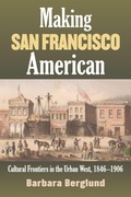 Cover: Making San Francisco American - University Press of Kansas