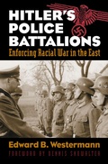 Cover: Hitler's Police Battalions - University Press of Kansas