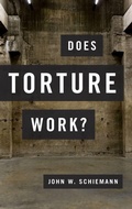 Bild: Does Torture Work? - Oxford University Press Inc