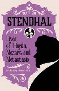 Abbildung von: The Lives of Haydn, Mozart and Metastasio - Calder Publications Ltd
