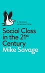 Cover: Social Class in the 21st Century - Pelican
