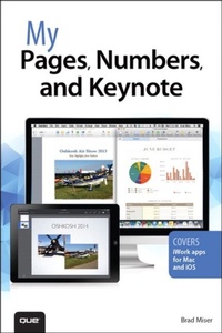 Enlarge image Cover: My Pages, Numbers, and Keynote (for Mac and iOS) - Addison Wesley