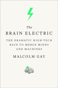 Abbildung von: The Brain Electric - Farrar, Straus and Giroux