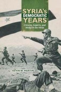 Cover: Syria's Democratic Years - Indiana University Press