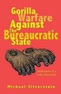 Cover: Gorilla Warfare Against The Bureaucratic State - Silverwood Publishing