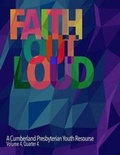 Cover: Faith Out Loud - Volume 4, Quarter 4 - Historical Foundation Cpc & Cpca