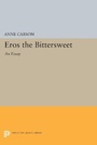 Cover: Eros the Bittersweet - Princeton University Press