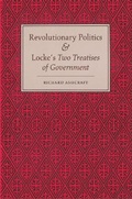 Cover: Revolutionary Politics and Locke's Two Treatises of Government - Princeton University Press
