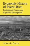 Cover: Economic History of Puerto Rico - Princeton University Press