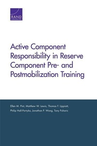 Enlarge image Cover: Active Component Responsibility in Reserve Component Pre- and Postmobilization Training - RAND