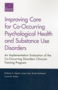 Cover: Improving Care for Co-Occurring Psychological Health and Substance Use Disorders - RAND