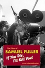 Cover: The Films of Samuel Fuller - Wesleyan University Press