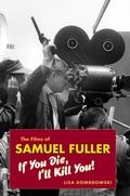 Cover: The Films of Samuel Fuller - Wesleyan University Press