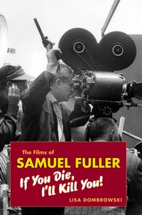 Enlarge image Cover: The Films of Samuel Fuller - Wesleyan University Press