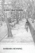 Cover: A Day Like Today - Negative Capability Press