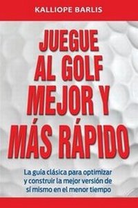 Abbildung von: Juegue Al Golf Mejor y Mas Rapido - Building Your Best