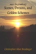 Cover: Poet Christopher's Scenes, Dreams, and Golden Schemes - Creative Talents Unleashed