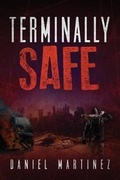 Cover: Terminally Safe - Daniel Martinez Publishing