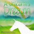 Cover: A Unicorn's Dream - Tony Samara Books